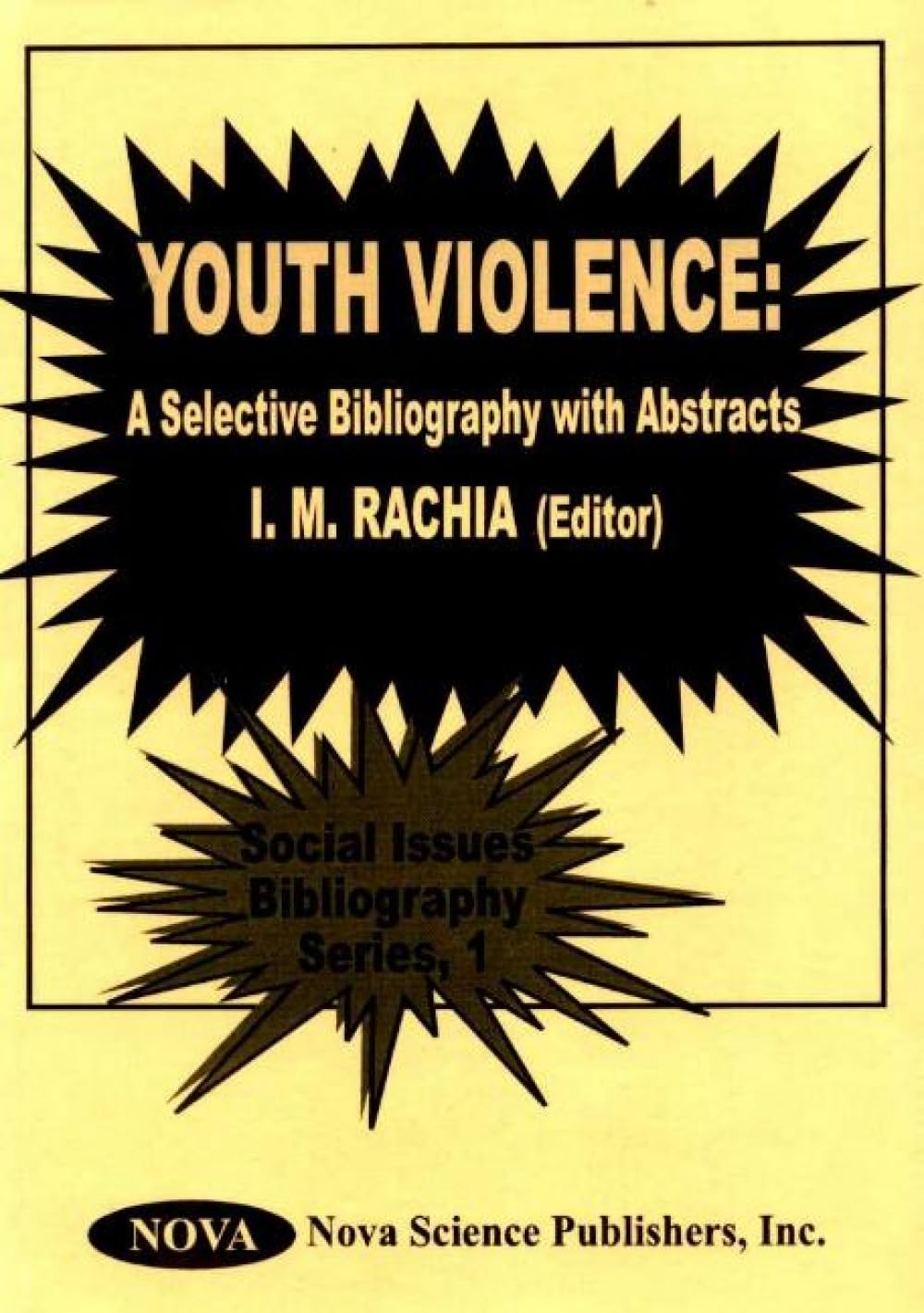 Youth Violence: A Selective Bibliography With Abstracts (Social Issues Bibliography Series, 1)