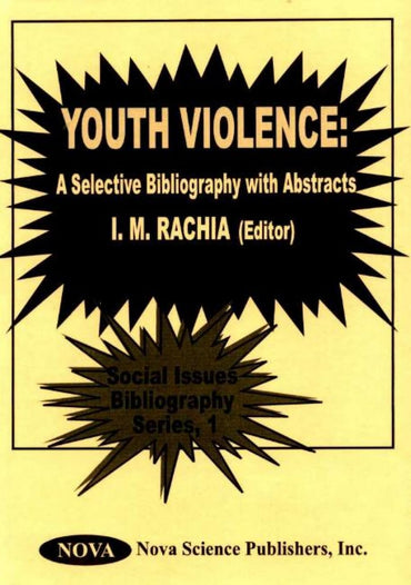 Youth Violence: A Selective Bibliography With Abstracts (Social Issues Bibliography Series, 1)