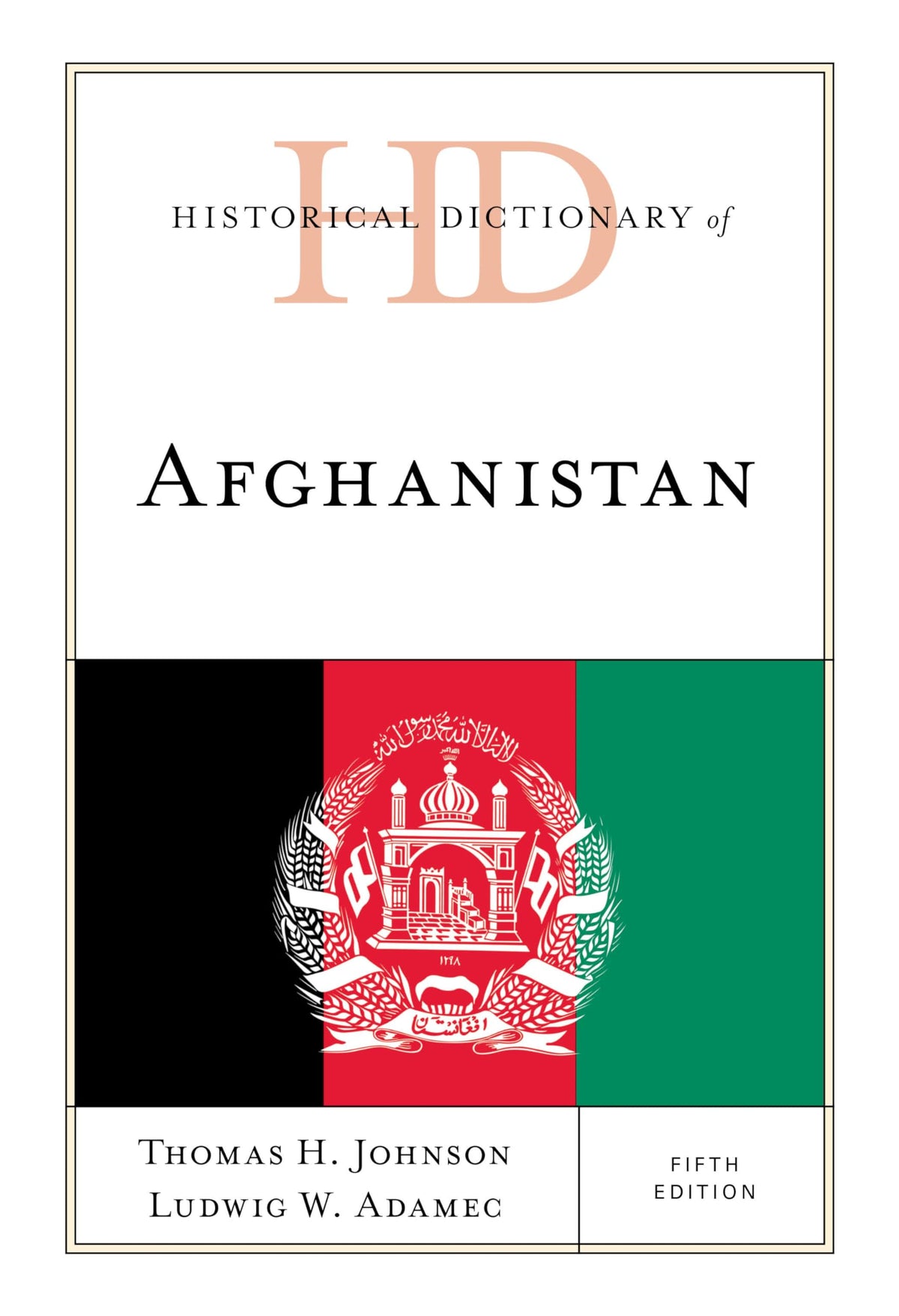 Historical Dictionary of Afghanistan (Historical Dictionaries of Asia, Oceania, and the Middle East)