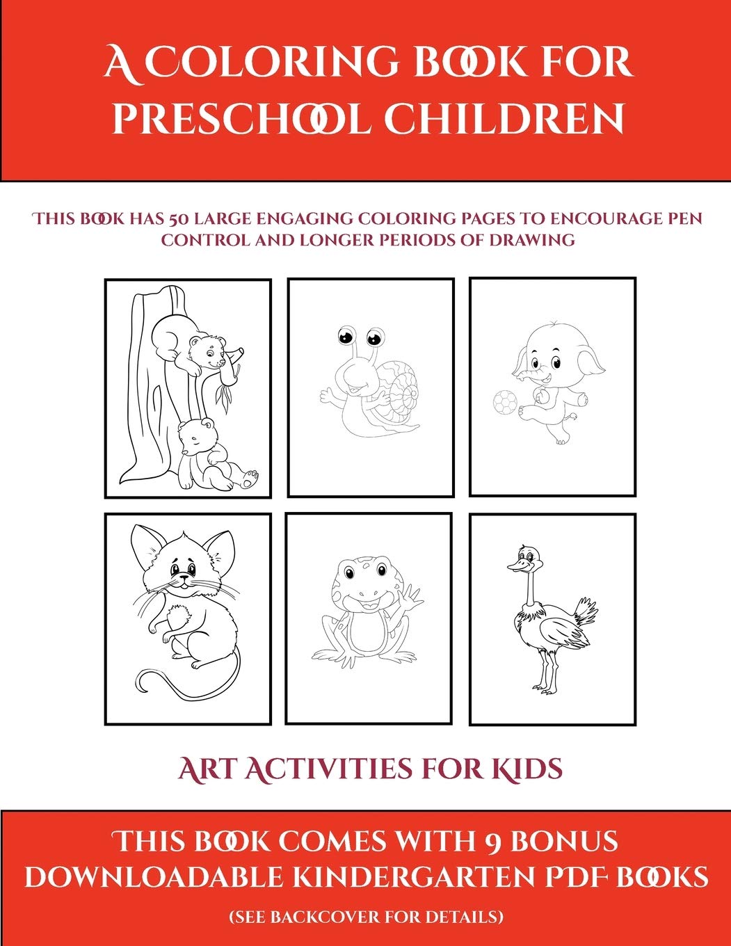 Art Activities for Kids (A Coloring book for Preschool Children): This book has 50 extra-large pictures with thick lines