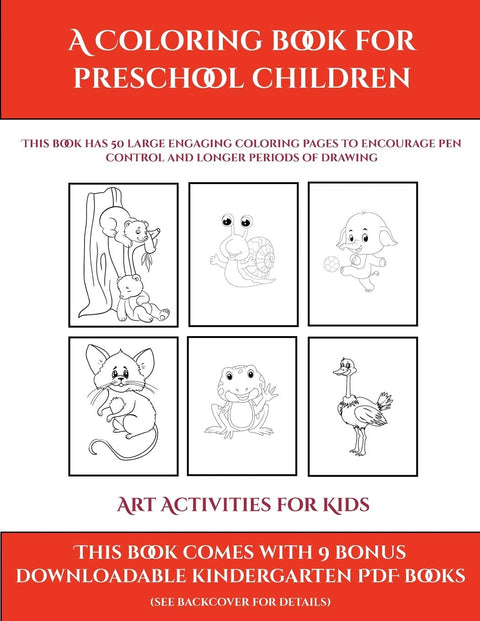 Art Activities for Kids (A Coloring book for Preschool Children): This book has 50 extra-large pictures with thick lines