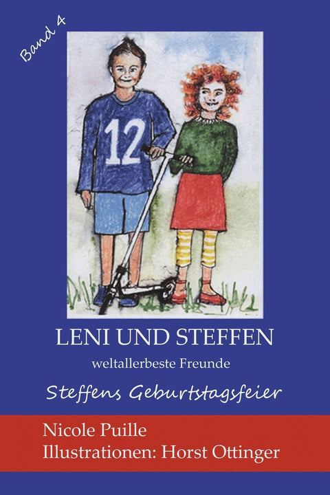 Steffens Geburtstagsfeier: Weltallerbeste Freunde (Leni Und Steffen) (German Edition)