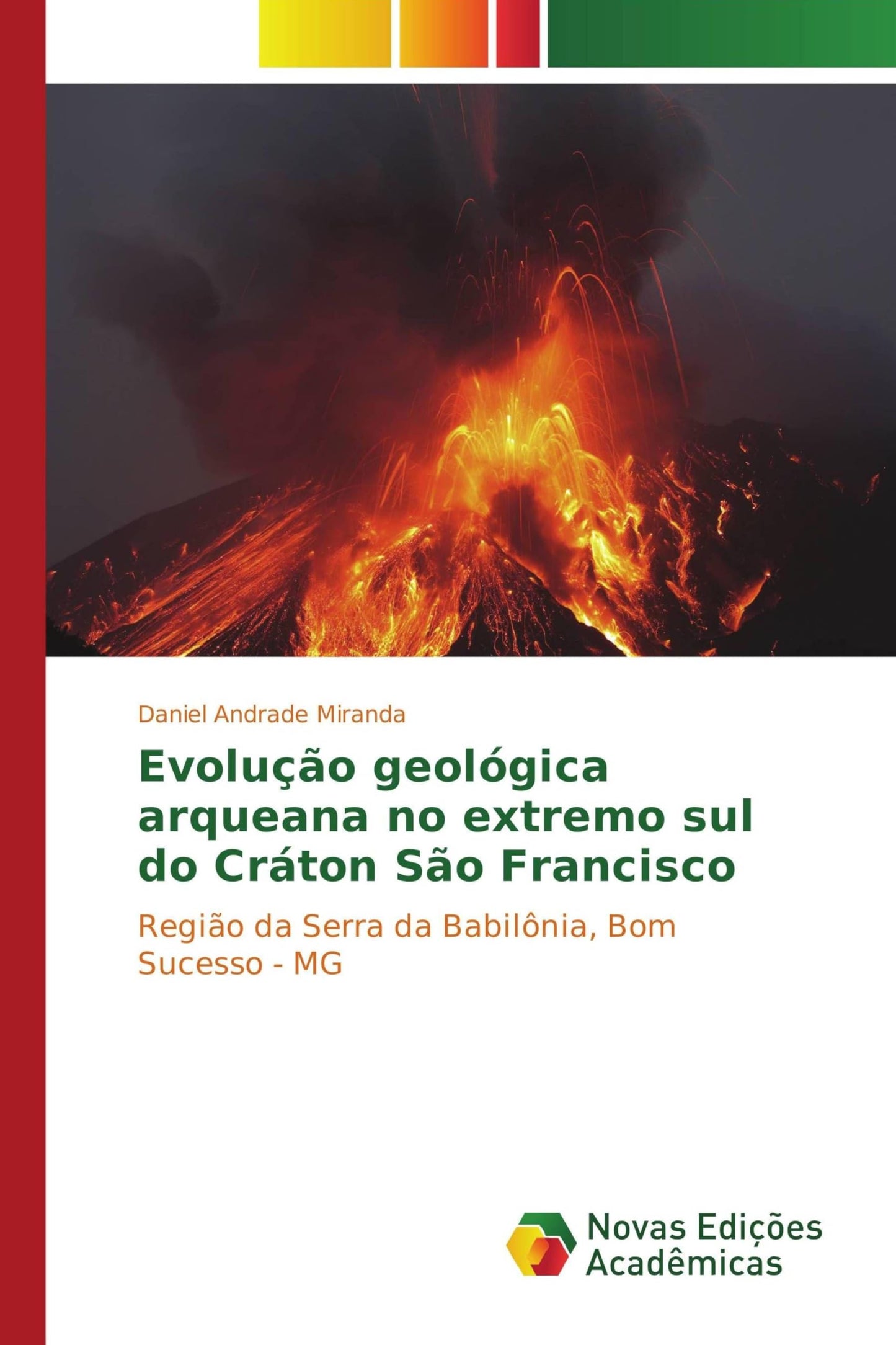 Evolução geológica arqueana no extremo sul do Cráton São Francisco