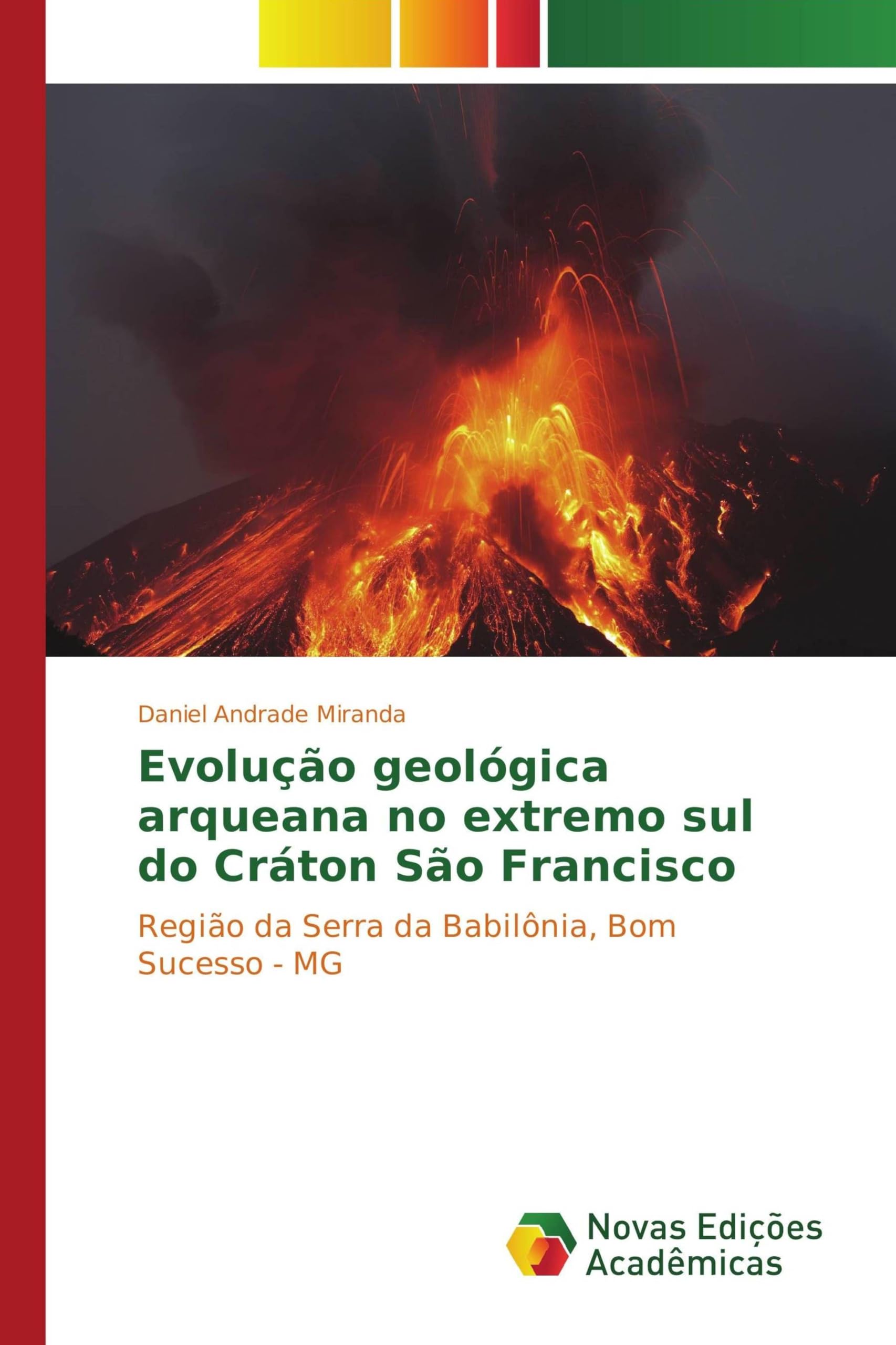 Evolução geológica arqueana no extremo sul do Cráton São Francisco