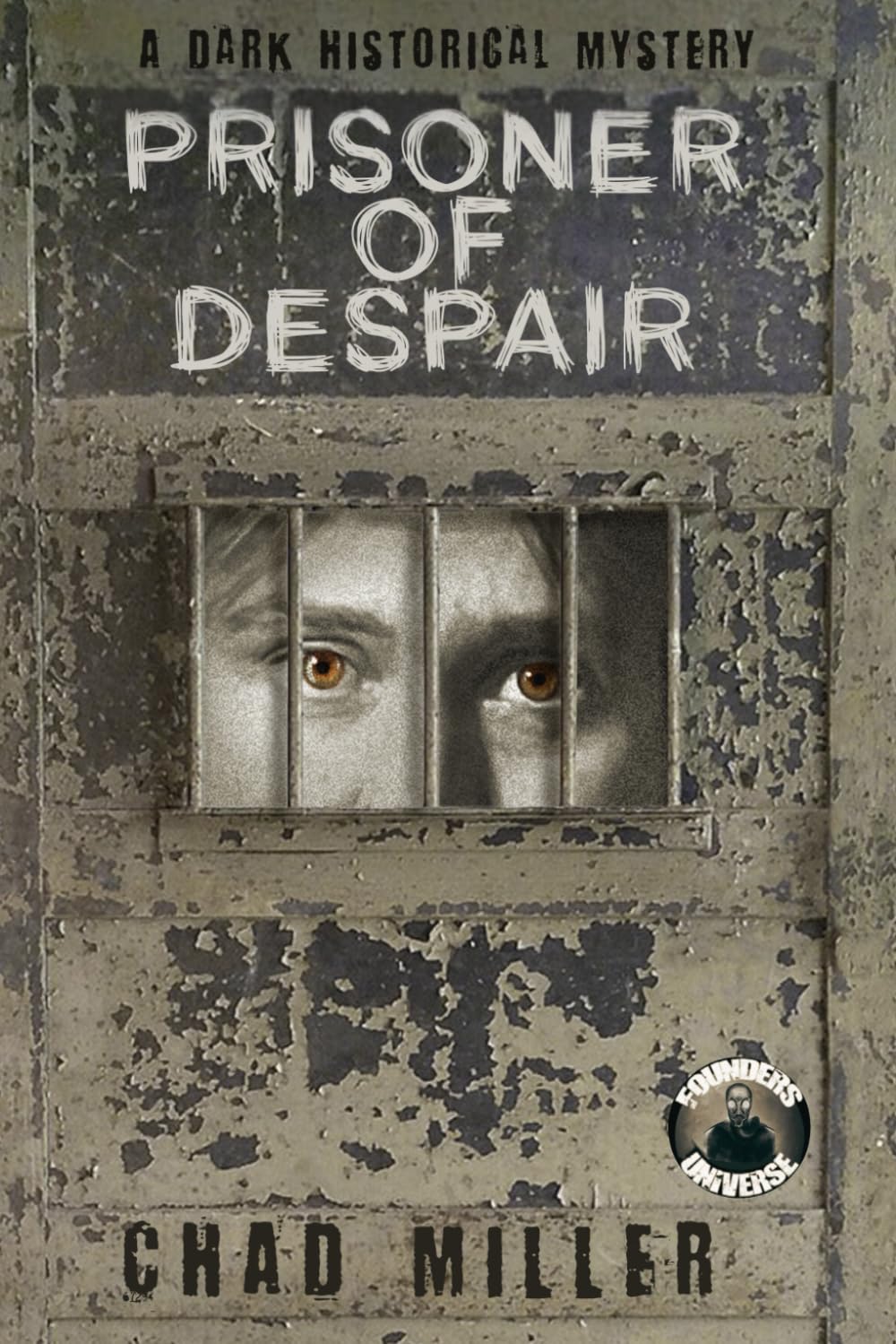 Prisoner of Despair: A Dark Historical Mystery (Founders Universe)