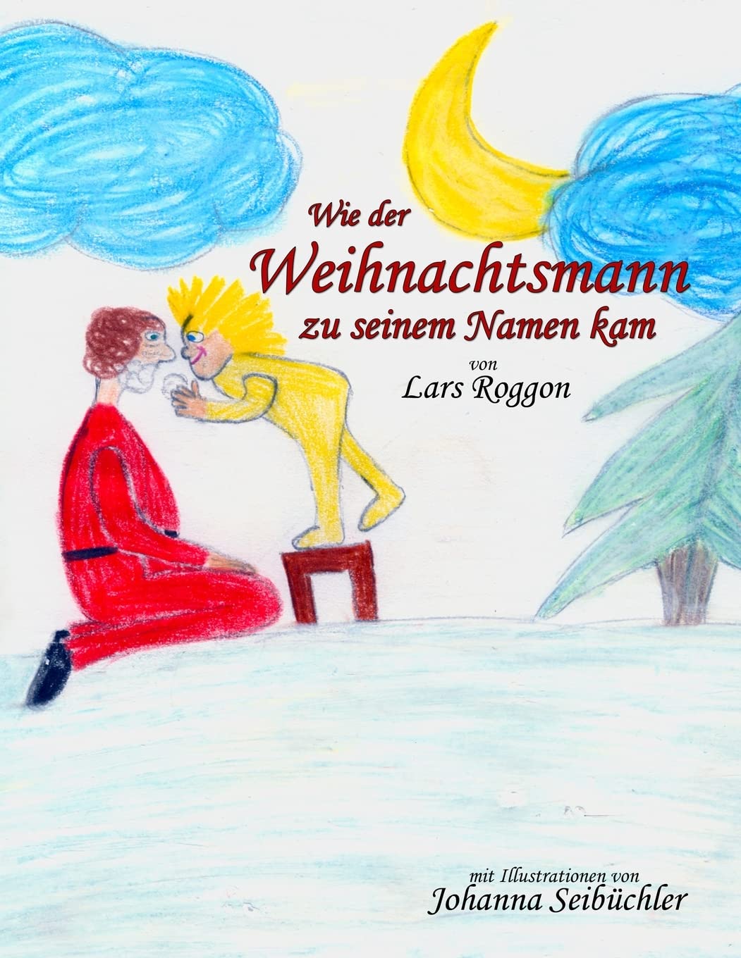 Wie der Weihnachtsmann zu seinem Namen kam (German Edition)