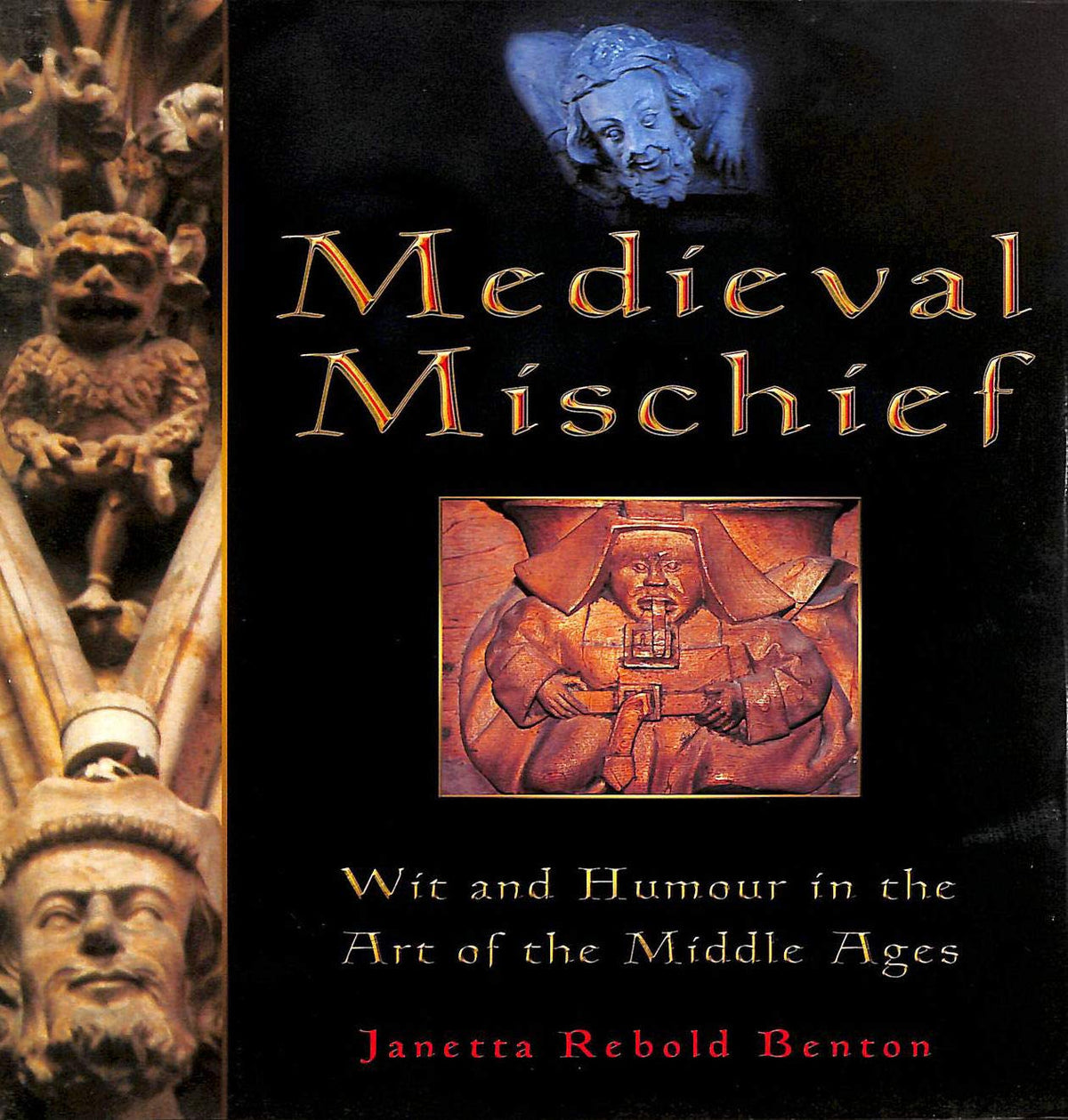 Medieval Mischief: Wit and Humour in the Art of the Middle Ages