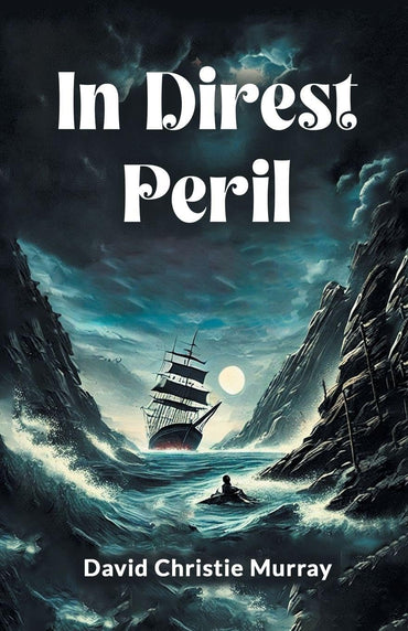 In Direst Peril