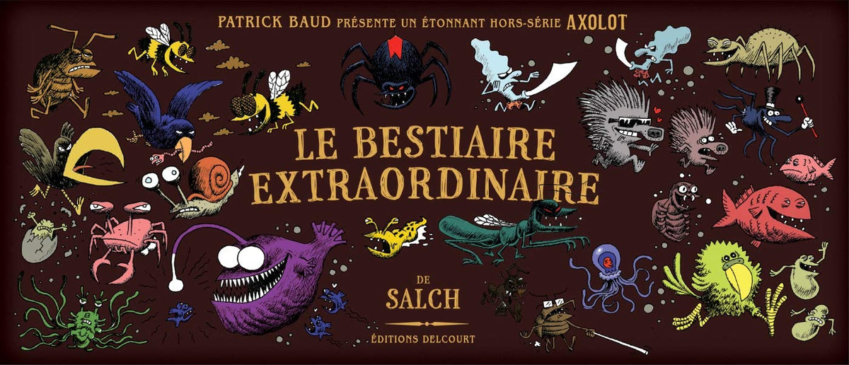 Axolot présente - Bestiaire extraordinaire (1)
