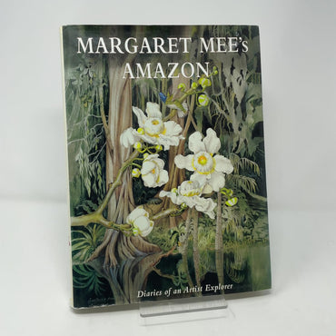 Margaret Mee's Amazon: The Diaries of an Artist Explorer
