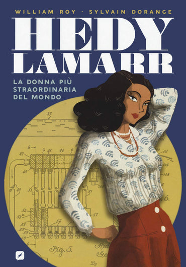 "HEDY LAMARR - LA DONNA PIU STRAORDINARIA"