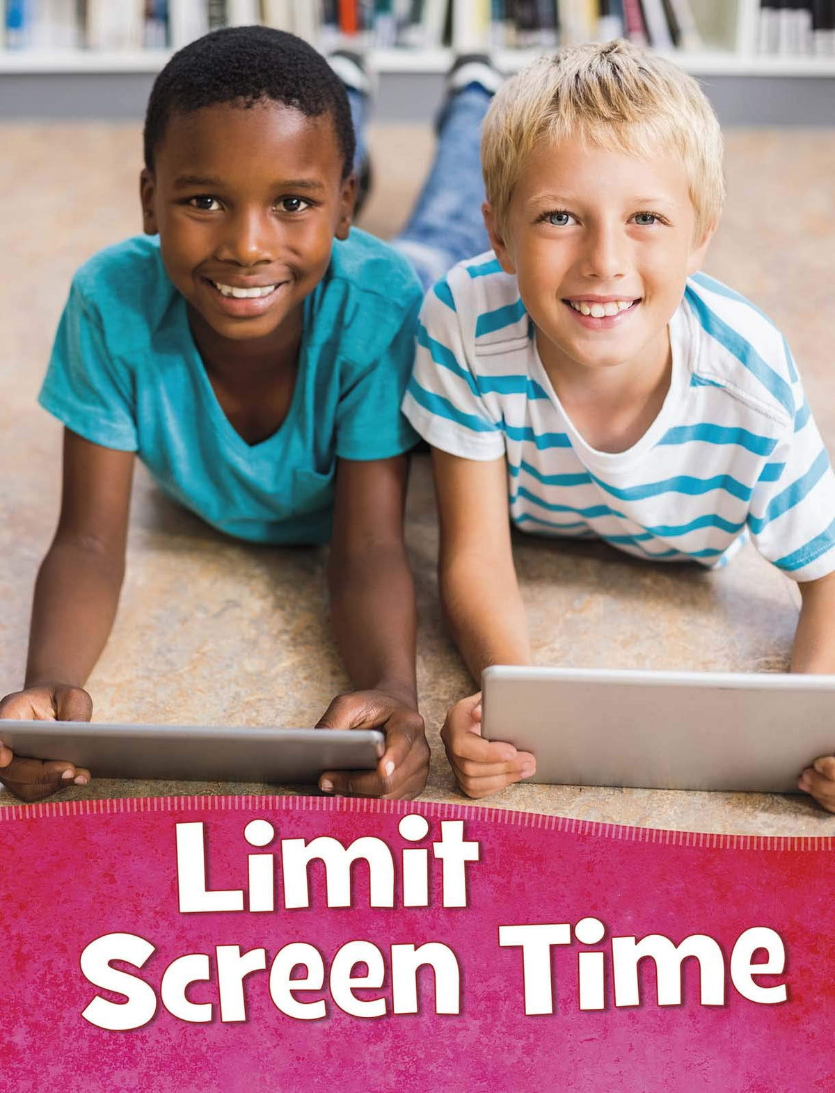 Limit Screen Time (Health and My Body)