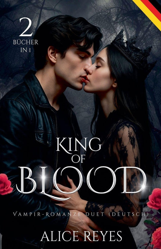 King of Blood Vampir-Romanze Duet, 2 Bücher in 1! (Deutsch) (King of Blood (Deutsch)) (German Edition)