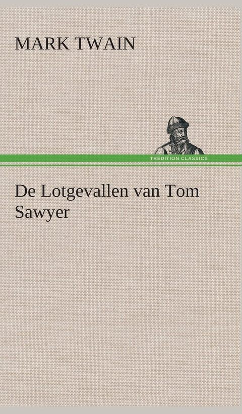 De Lotgevallen van Tom Sawyer (Dutch Edition)