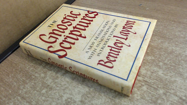 The Gnostic scriptures: A new translation with annotations and introductions