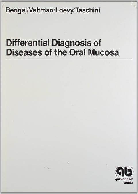 Differential Diagnosis of Diseases of the Oral Mucosa (English and German Edition)