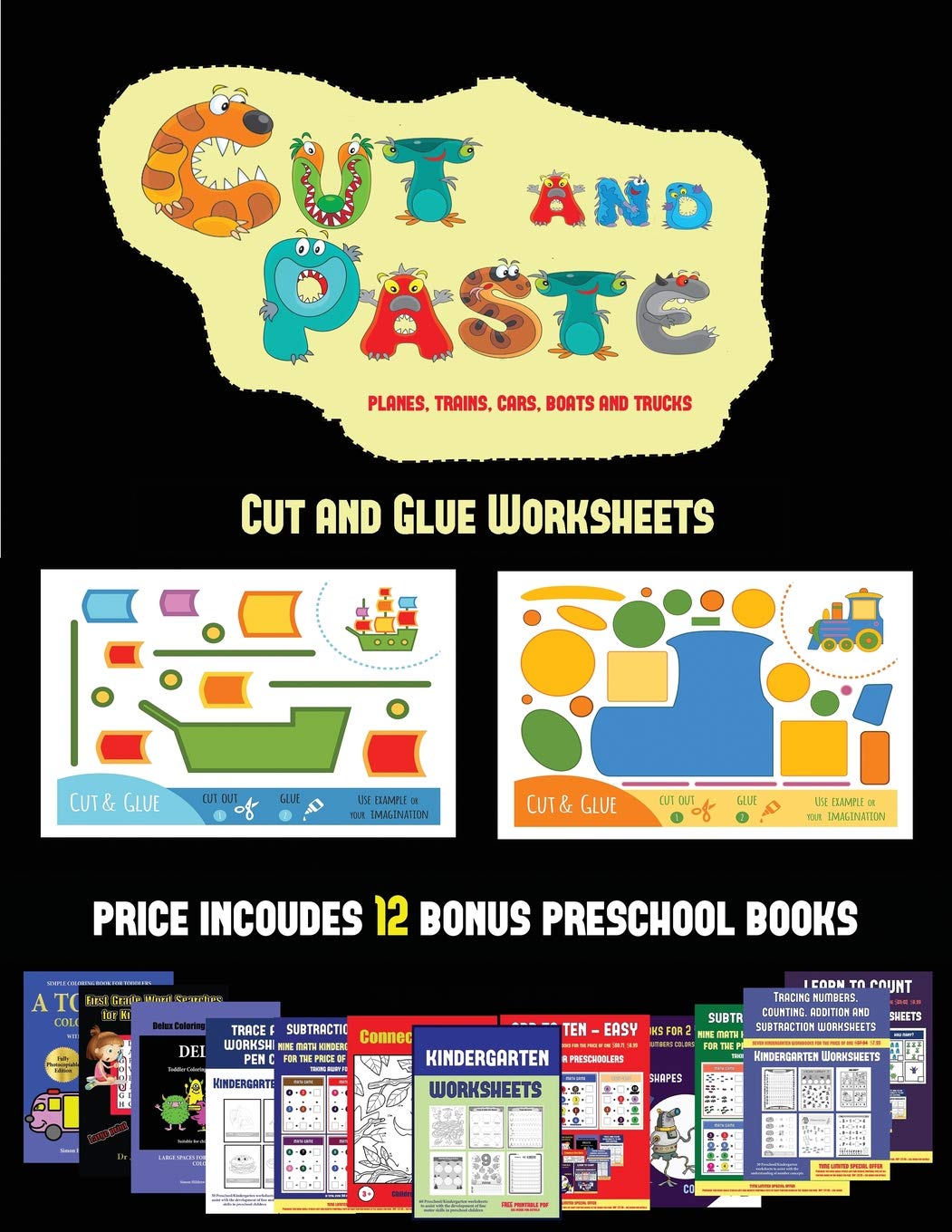 Cut and Glue Worksheets (Cut and Paste Planes, Trains, Cars, Boats, and Trucks): 20 full-color kindergarten cut and past