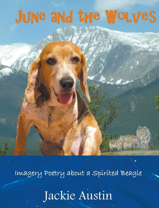 June and The Wolves: Imagery Poetry about a Spirited Beagle