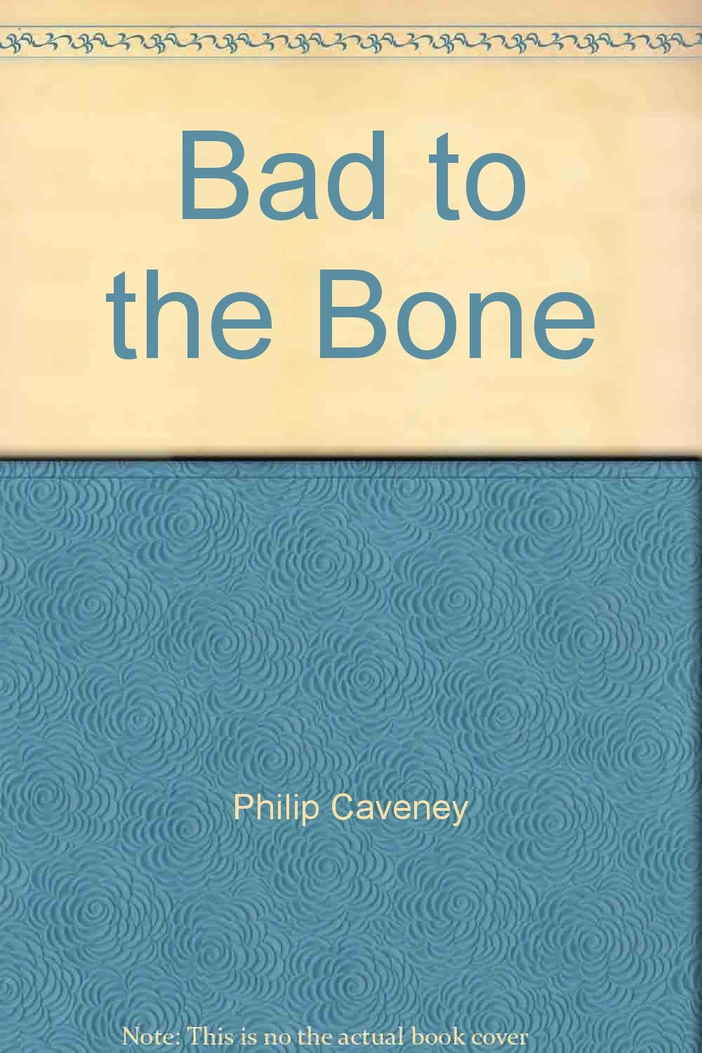 Bad to the Bone