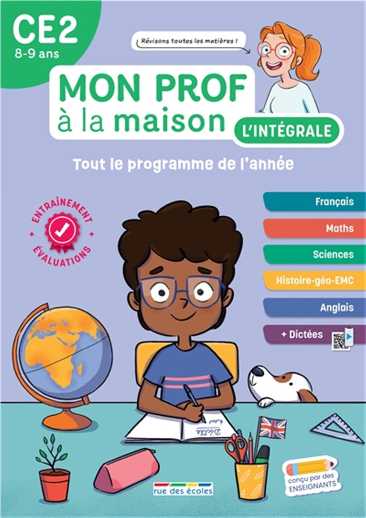 Mon prof à la maison - L'intégrale CE2 - Toute mon année: Français, maths, histoire-géo, anglais, évaluations, dictées... un outil complet pour révise