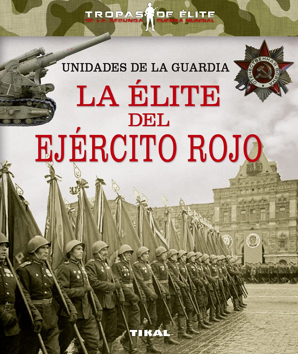 Unidades de la guardia. La élite del ejército rojo