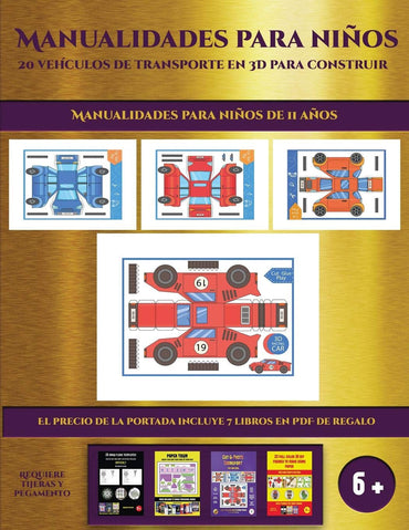 Manualidades para niños de 11 años (19 vehículos de transporte en 3D para construir): Un regalo genial para que los niño