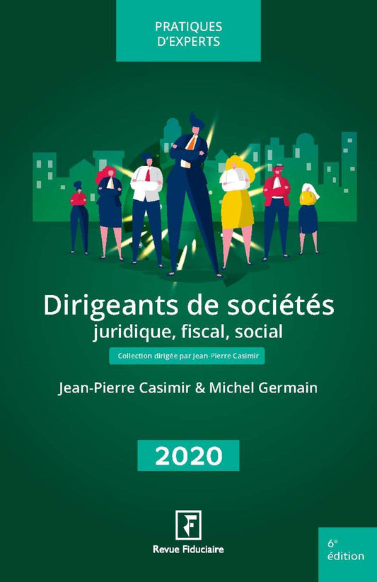 Dirigeants de sociétés 2020: Juridique, fiscal, social