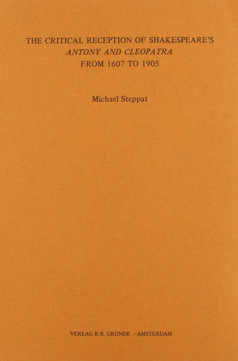 The Critical Reception of Shakespeare's 'Anthony and Cleopatra' (Bochumer anglistische Studien)