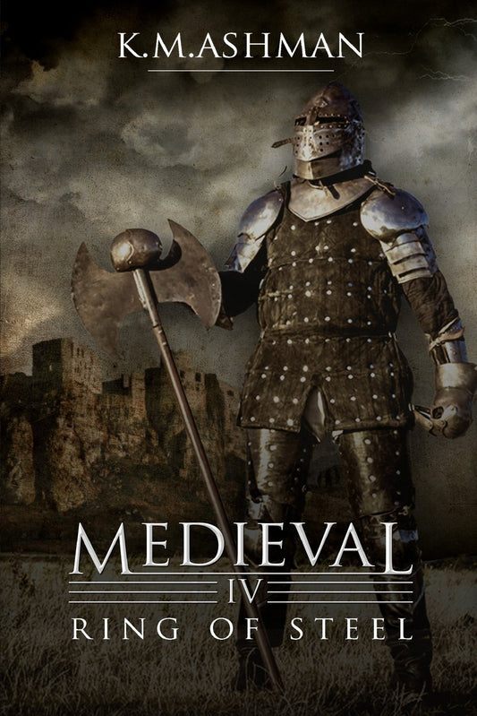 Medieval IV - Ring of Steel (The Medieval Sagas)