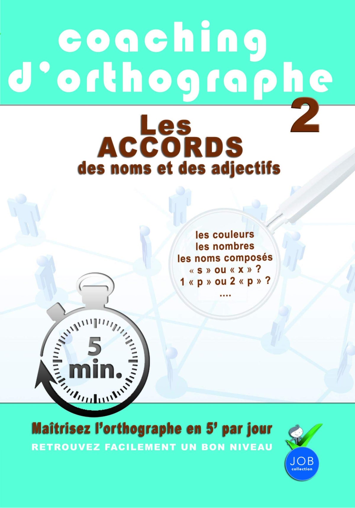 Coaching d'orthographe - les accords des noms et des adjectifs
