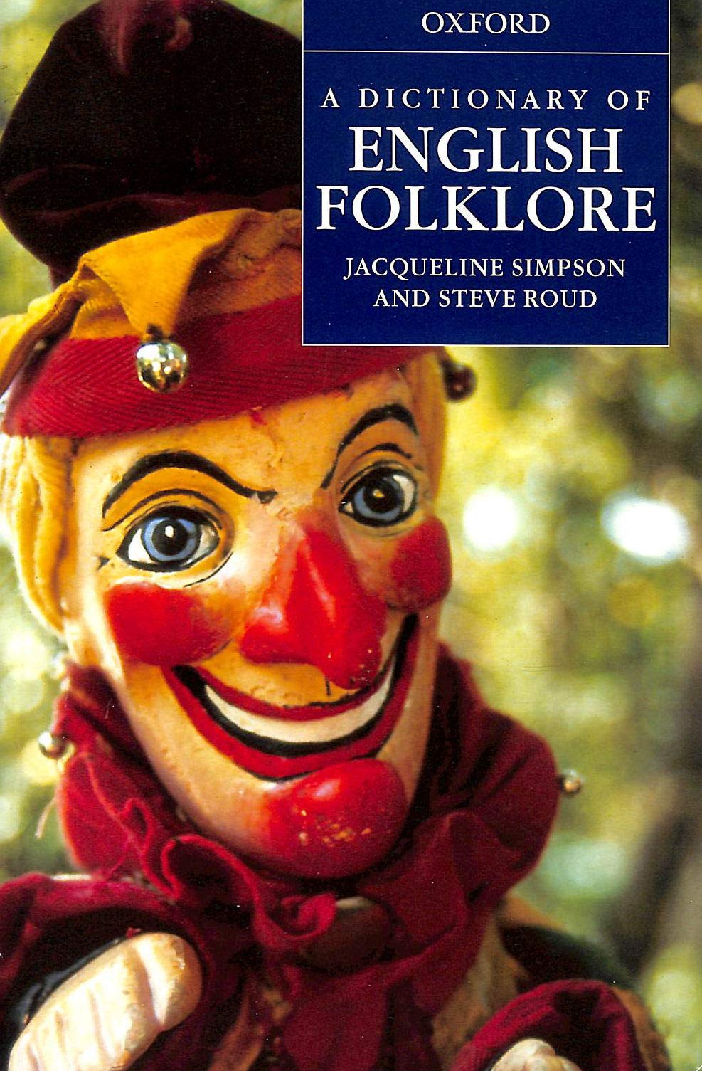 A Dictionary of English Folklore