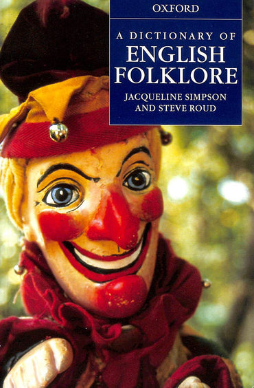 A Dictionary of English Folklore