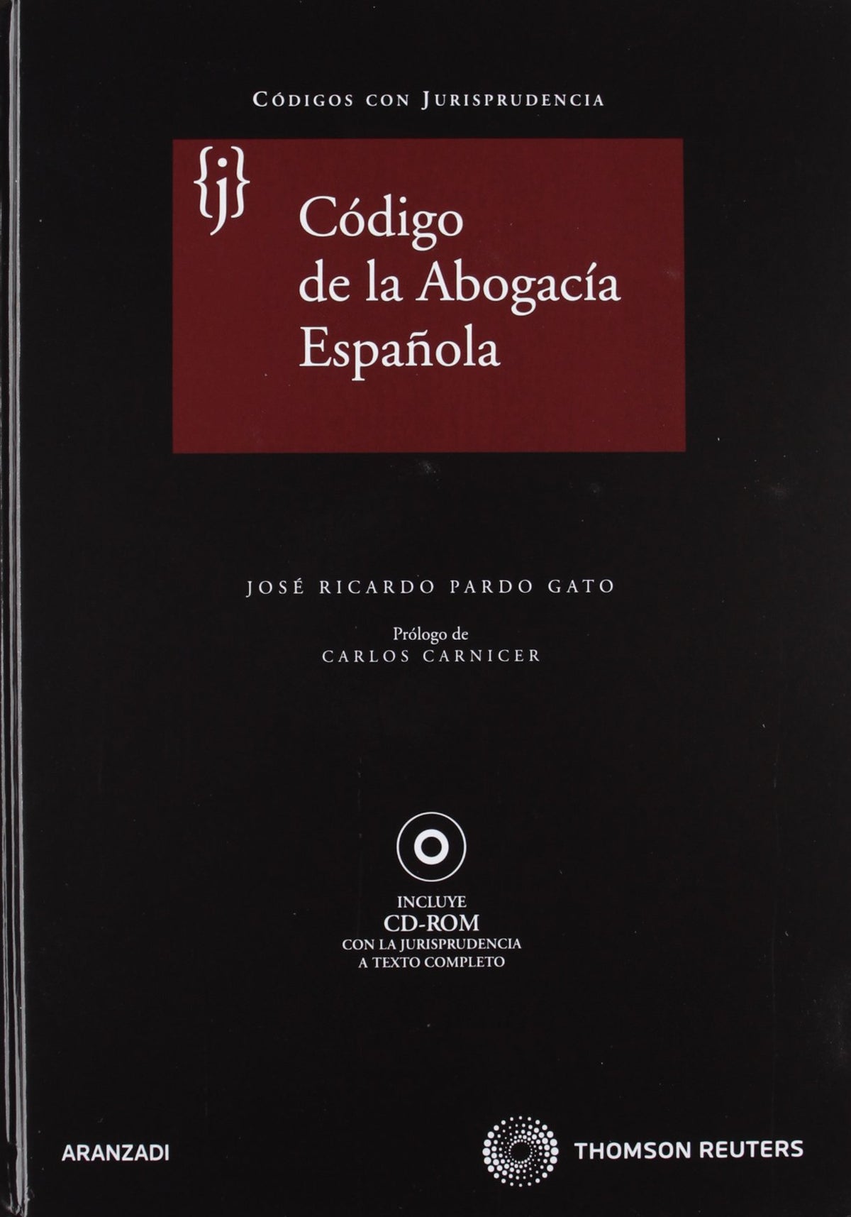 Código de la abogacía española: Incluye CD