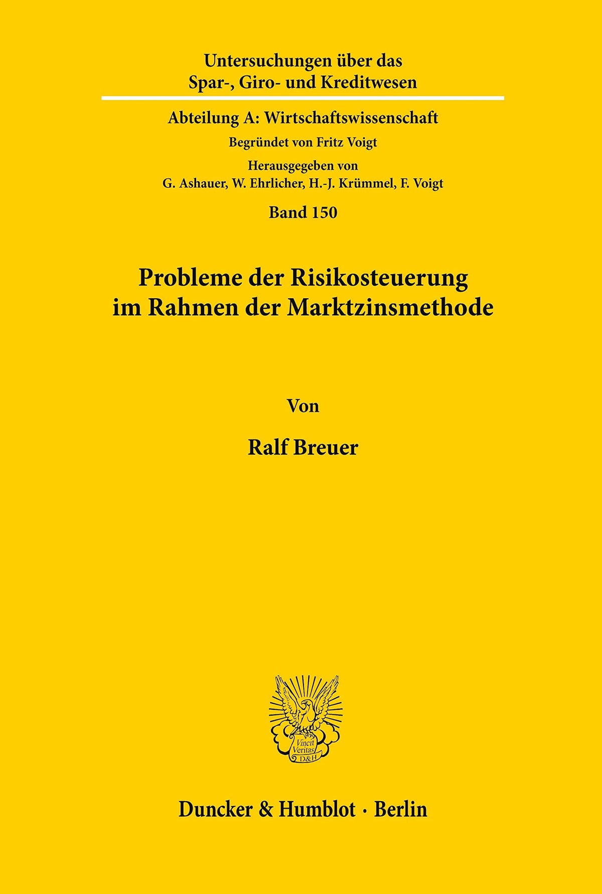 Probleme Der Risikosteuerung Im Rahmen Der Marktzinsmethode. (Untersuchungen Uber Das Spar-, Giro- Und Kreditwesen. Abte