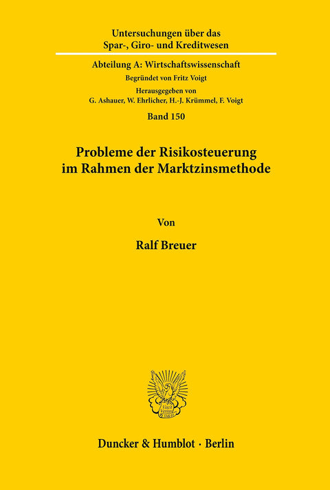Probleme Der Risikosteuerung Im Rahmen Der Marktzinsmethode. (Untersuchungen Uber Das Spar-, Giro- Und Kreditwesen. Abte