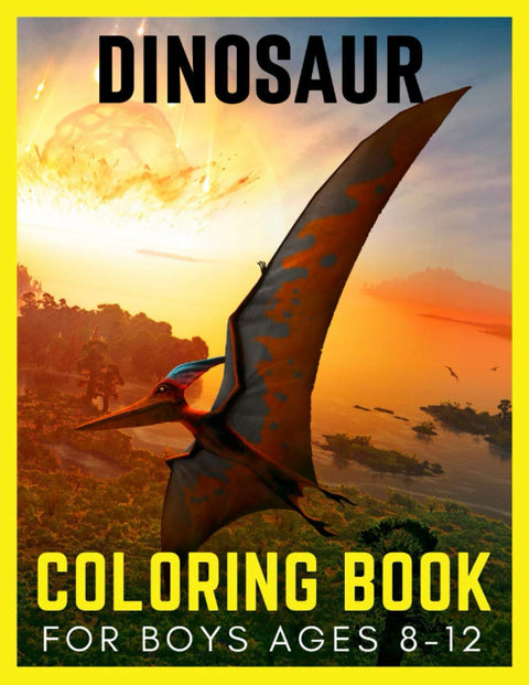 Dinosaur Coloring Books for Boys Ages 8-12: Big Dinosaurs to Color - Educational Colouring Book - Realistic Designs with