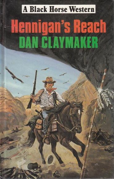 Hennigan's Reach (Black Horse Westerns)