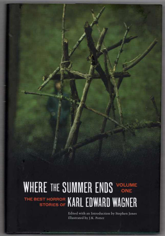 Where the Summer Ends: The Best Horror Stories of Karl Edward Wagner