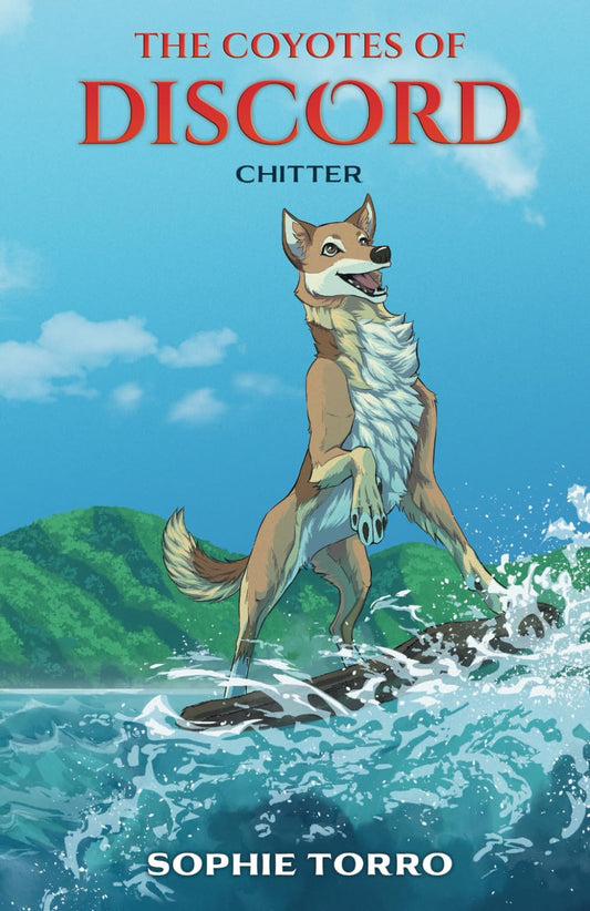 The Coyotes of Discord: Chitter (The Wolves of Elementa)