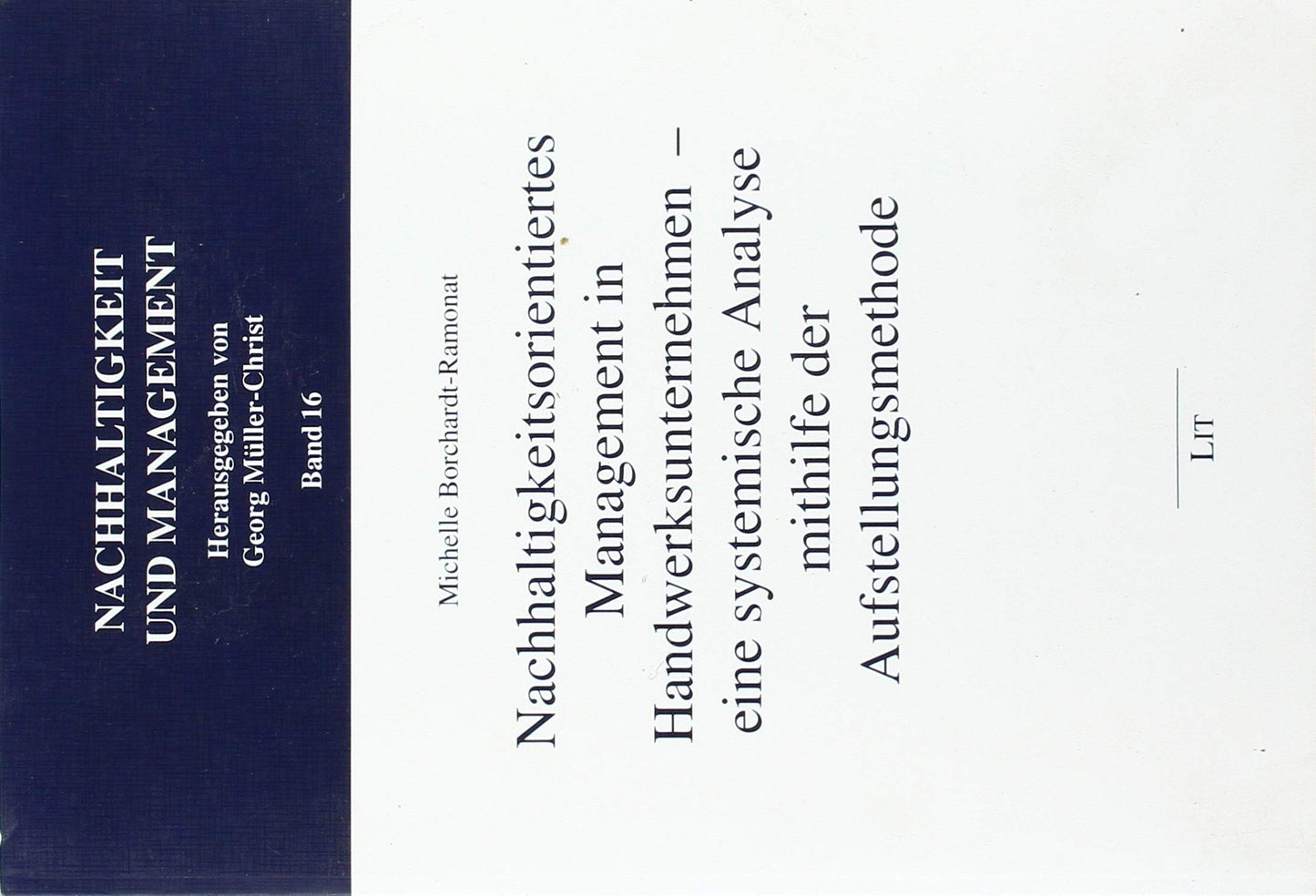Nachhaltigkeitsorientiertes Management in Handwerksunternehmen - eine systemische Analyse mithilfe der Aufstellungsmethode