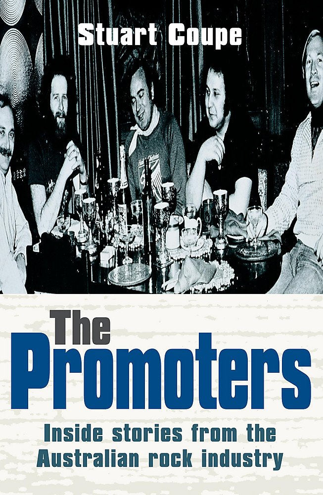 The Promoters: Inside stories from the Australian rock industry