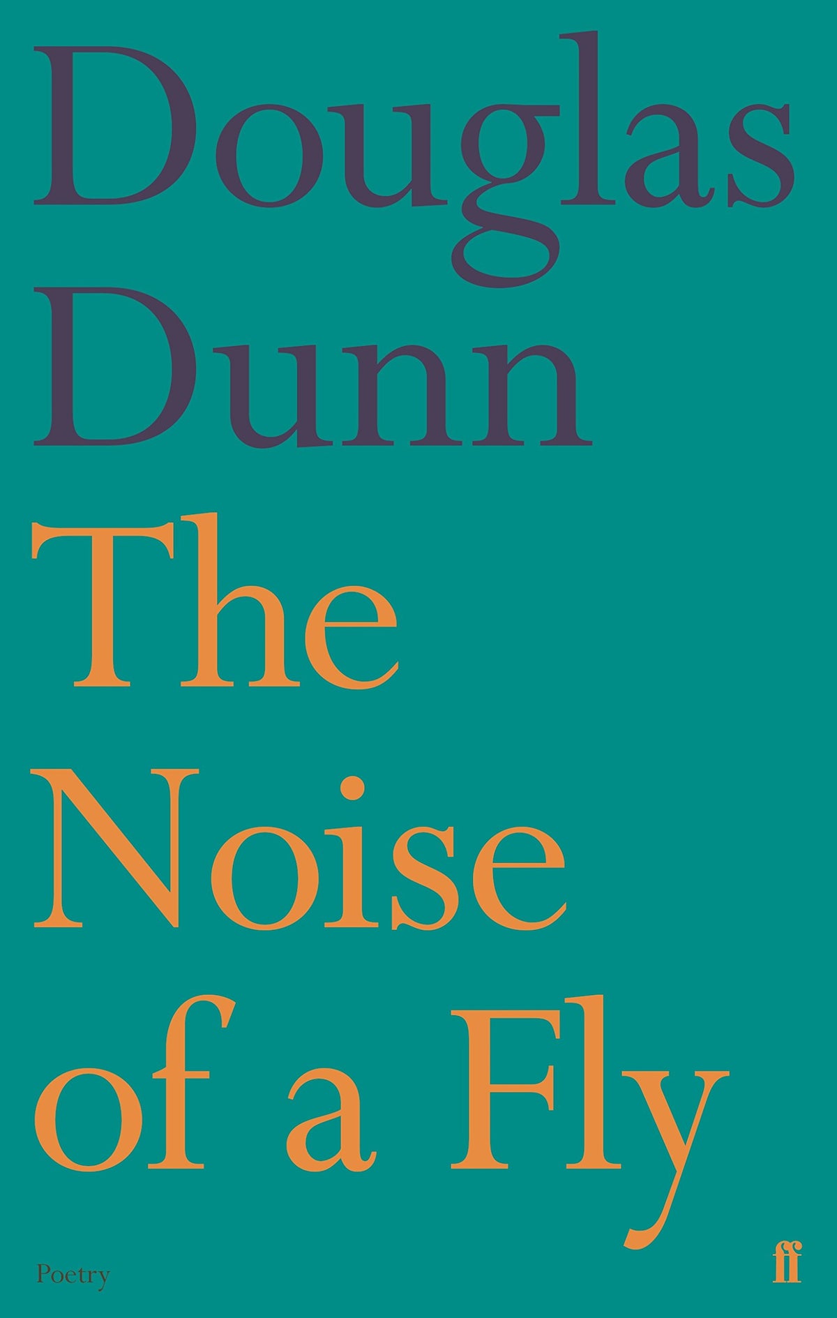 The Noise of a Fly (Faber Poetry)