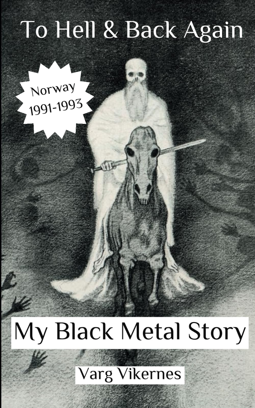 To Hell and Back Again: Part I: My Black Metal Story