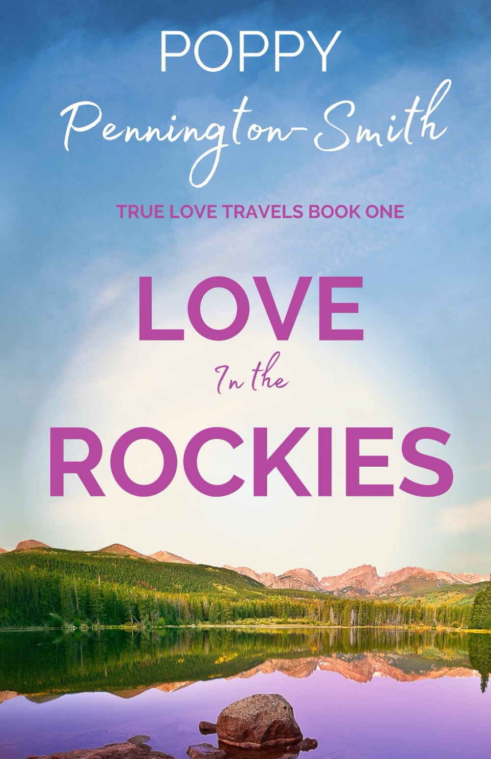 Love in the Rockies: A sweet, clean, rivals to true love romance (True Love Travels)