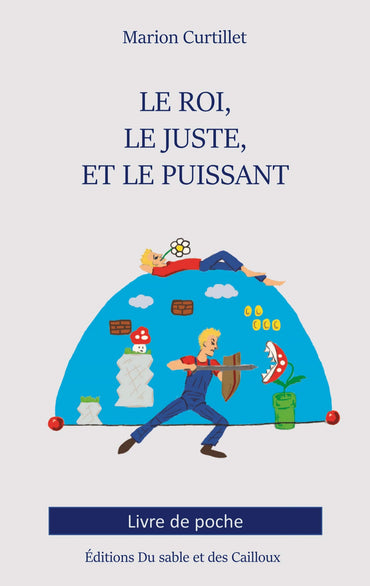 Le Roi, le Juste, et le Puissant: Poche