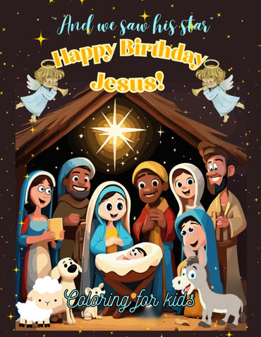 Happy Birthday Jesus: And we saw his star