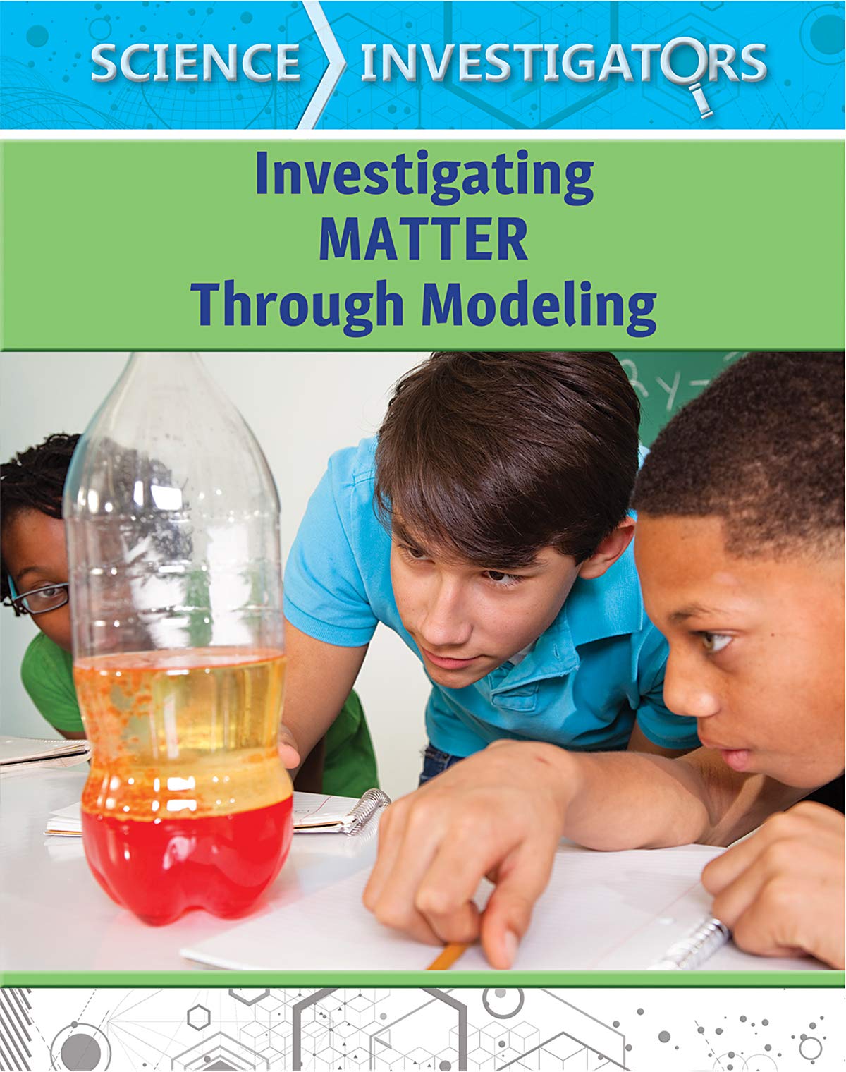 Investigating Matter Through Modeling (Science Investigators)