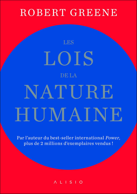 Les lois de la nature humaine: Par l'auteur du best-seller international Power!