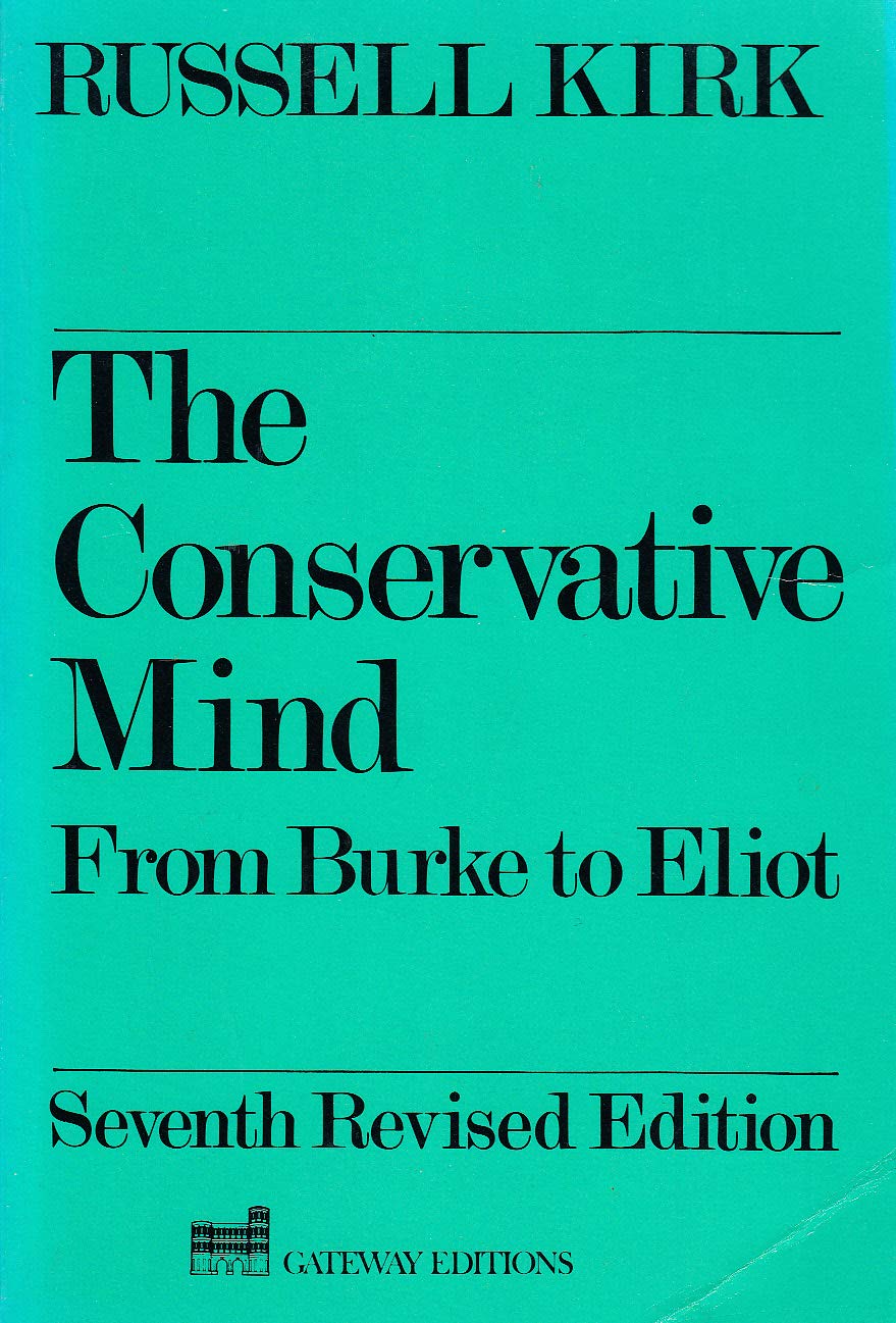 Conservative Mind: From Burke to Eliot