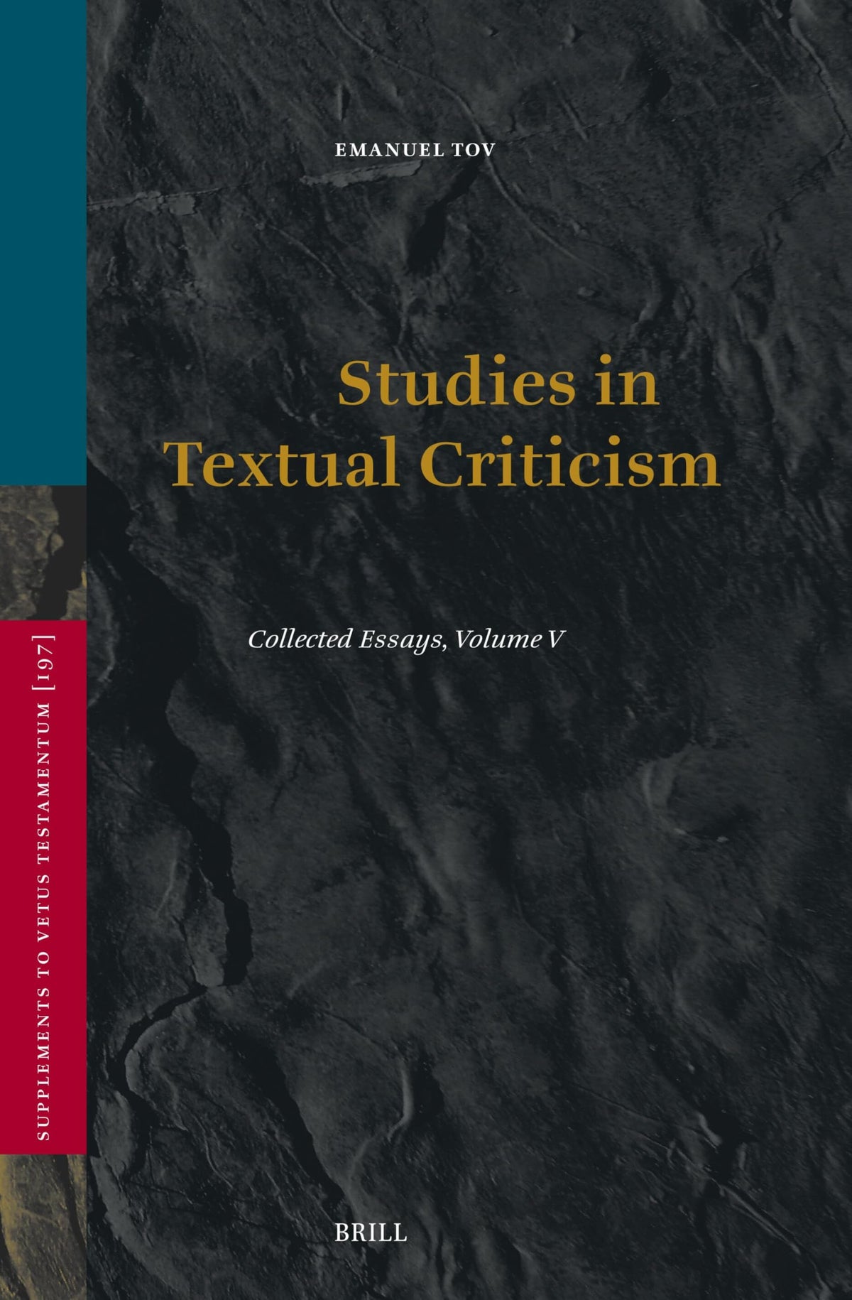 Studies in Textual Criticism: Collected Essays, Volume V (Vetus Testamentum, Supplements, 197)